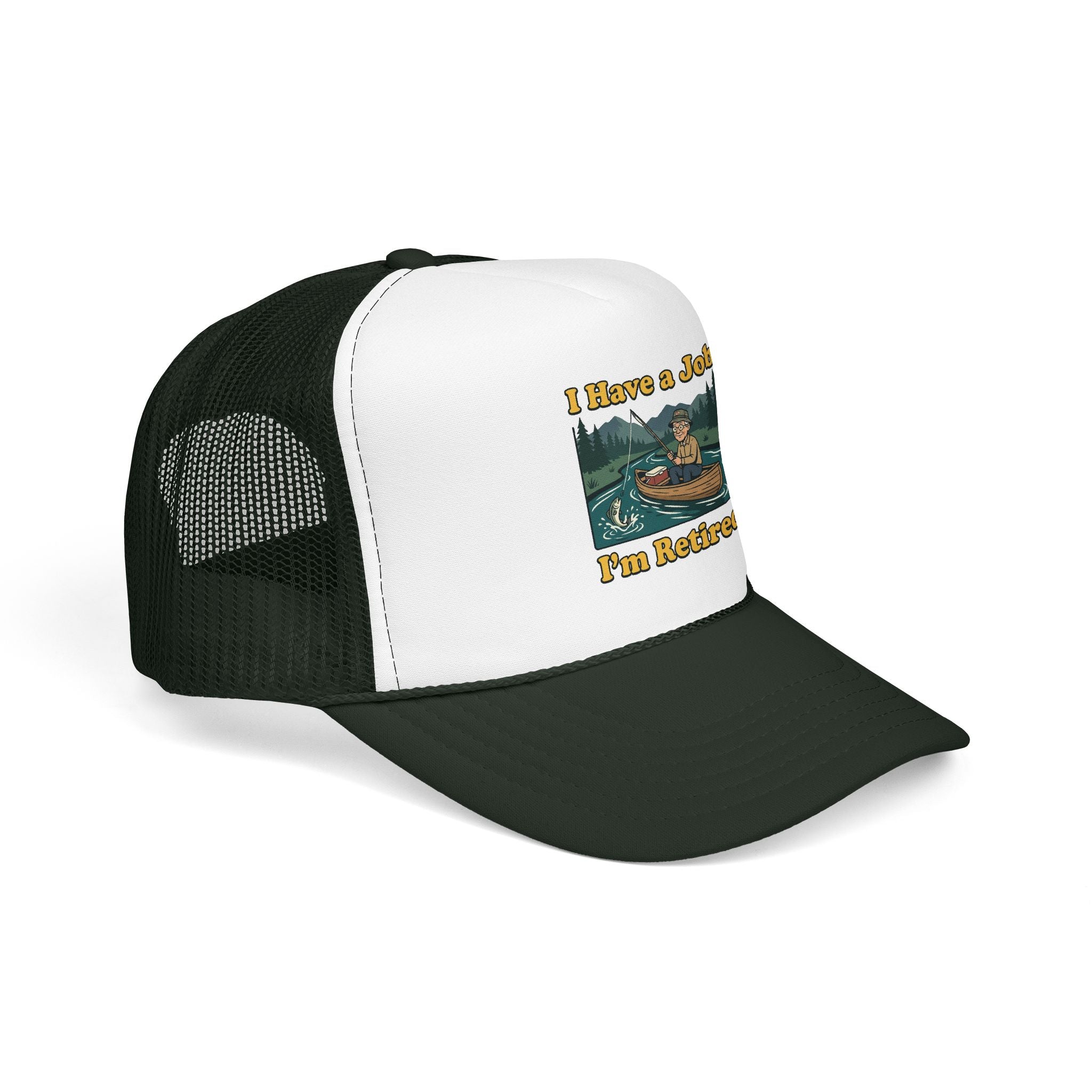 Trucker Hat — "I Have a Job, I’m Retired" Fishing Retirement Cap