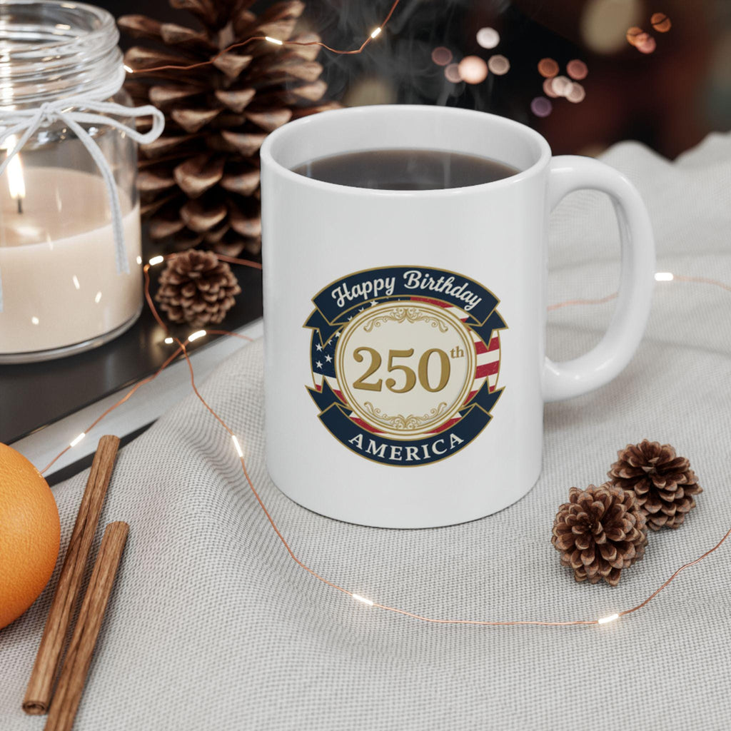 Ceramic Mug, (11oz) Happy Birthday America -250th