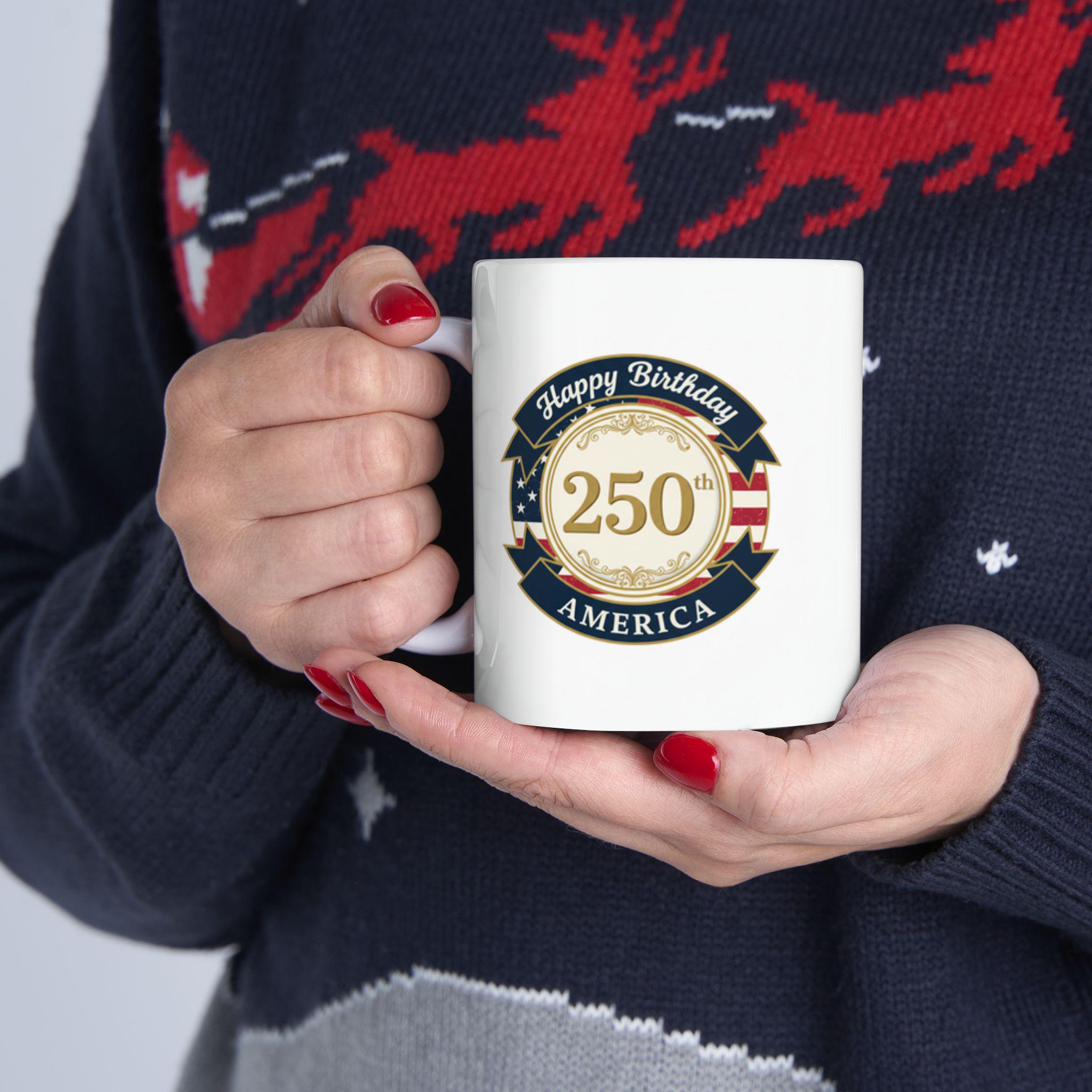 Ceramic Mug, (11oz) Happy Birthday America -250th