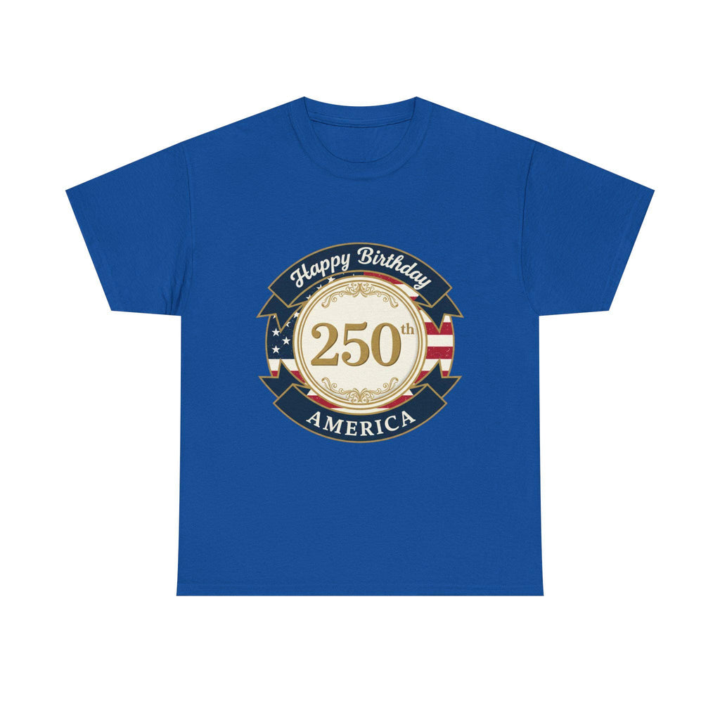 Happy Birthday 250th America T-Shirt | 250th Anniversary USA Tee