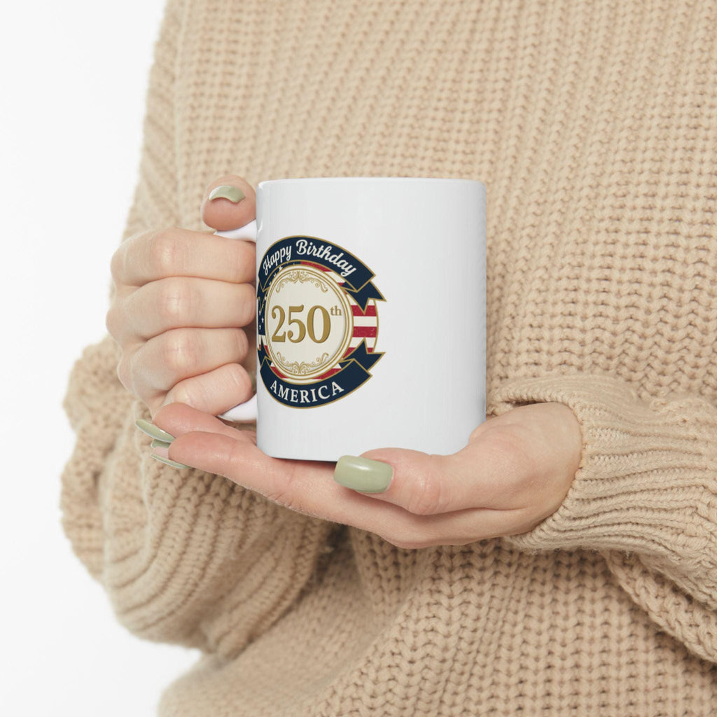Ceramic Mug, (11oz) Happy Birthday America -250th